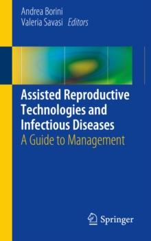 Assisted Reproductive Technologies and Infectious Diseases : A Guide to Management