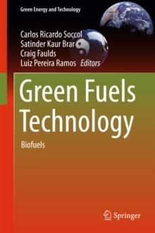 Green Fuels Technology : Biofuels