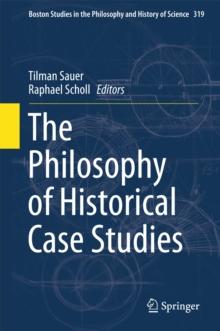 The Philosophy of Historical Case Studies