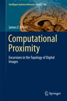 Computational Proximity : Excursions in the Topology of Digital Images