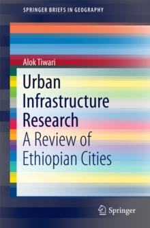 Urban Infrastructure Research : A Review of Ethiopian Cities