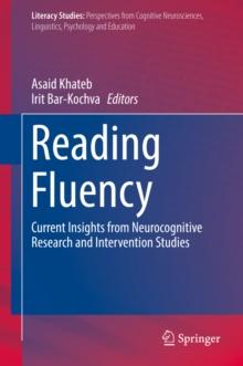 Reading Fluency : Current Insights from Neurocognitive Research and Intervention Studies