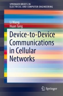 Device-to-Device Communications in Cellular Networks