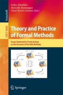 Theory and Practice of Formal Methods : Essays Dedicated to Frank de Boer on the Occasion of His 60th Birthday