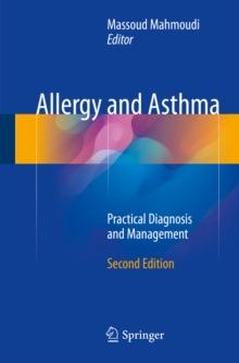 Allergy and Asthma : Practical Diagnosis and Management