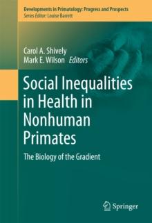 Social Inequalities in Health in Nonhuman Primates : The Biology of the Gradient