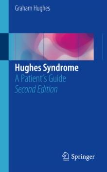 Hughes Syndrome : A Patient's Guide