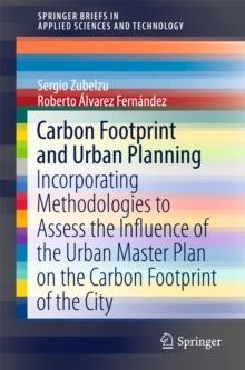 Carbon Footprint and Urban Planning : Incorporating Methodologies to Assess the Influence of the Urban Master Plan on the Carbon Footprint of the City