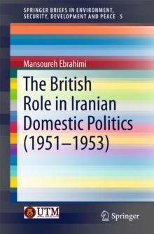 The British Role in Iranian Domestic Politics (1951-1953)