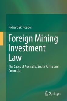 Foreign Mining Investment Law : The Cases of Australia, South Africa and Colombia