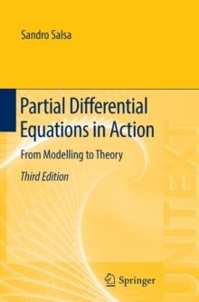 Partial Differential Equations in Action : From Modelling to Theory