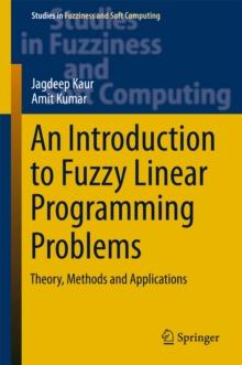 An Introduction to Fuzzy Linear Programming Problems : Theory, Methods and Applications