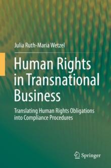 Human Rights in Transnational Business : Translating Human Rights Obligations into Compliance Procedures