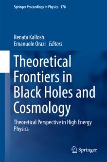 Theoretical Frontiers in Black Holes and Cosmology : Theoretical Perspective in High Energy Physics