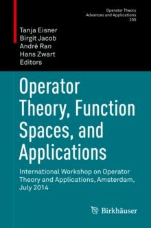 Operator Theory, Function Spaces, and Applications : International Workshop on Operator Theory and Applications, Amsterdam, July 2014