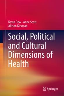 Social, Political and Cultural Dimensions of Health