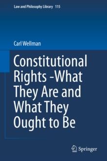 Constitutional Rights -What They Are and What They Ought to Be