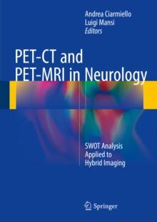 PET-CT and PET-MRI in Neurology : SWOT Analysis Applied to Hybrid Imaging