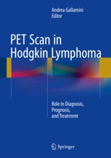 PET Scan in Hodgkin Lymphoma : Role in Diagnosis, Prognosis, and Treatment