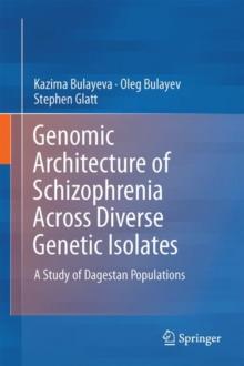 Genomic Architecture of Schizophrenia Across Diverse Genetic Isolates : A Study of Dagestan Populations