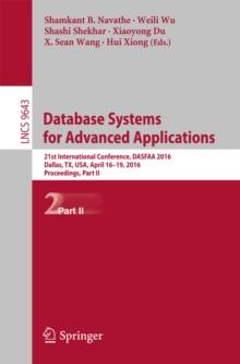 Database Systems for Advanced Applications : 21st International Conference, DASFAA 2016, Dallas, TX, USA, April 16-19, 2016, Proceedings, Part II