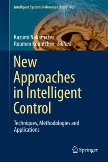 New Approaches in Intelligent Control : Techniques, Methodologies and Applications