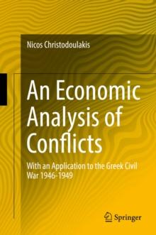 An Economic Analysis of Conflicts : With an Application to the Greek Civil War 1946-1949