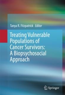 Treating Vulnerable Populations of Cancer Survivors: A Biopsychosocial Approach