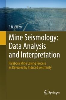 Mine Seismology: Data Analysis and Interpretation : Palabora Mine Caving Process as Revealed by Induced Seismicity