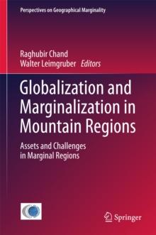 Globalization and Marginalization in Mountain Regions : Assets and Challenges in Marginal Regions