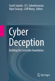 Cyber Deception : Building the Scientific Foundation