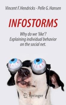 Infostorms : Why do we 'like'? Explaining individual behavior on the social net.