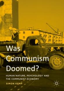 Was Communism Doomed? : Human Nature, Psychology and the Communist Economy