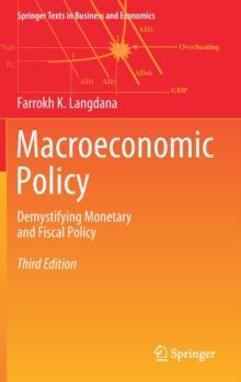 Macroeconomic Policy : Demystifying Monetary and Fiscal Policy