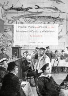 People, Place and Power on the Nineteenth-Century Waterfront : Sailortown