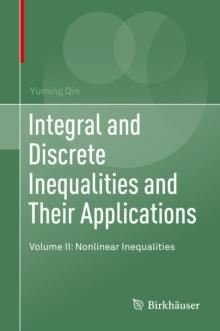 Integral and Discrete Inequalities and Their Applications : Volume II: Nonlinear Inequalities