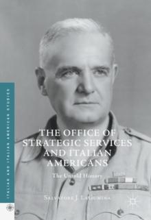 The Office of Strategic Services and Italian Americans : The Untold History