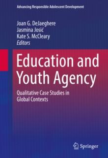 Education and Youth Agency : Qualitative Case Studies in Global Contexts