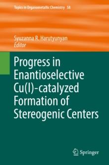 Progress in Enantioselective Cu(I)-catalyzed Formation of Stereogenic Centers