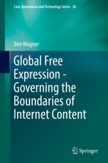 Global Free Expression - Governing the Boundaries of Internet Content