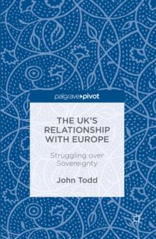 The UK's Relationship with Europe : Struggling over Sovereignty