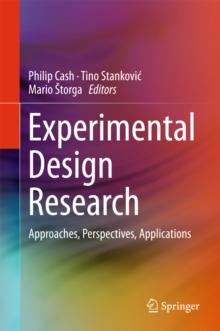 Experimental Design Research : Approaches, Perspectives, Applications