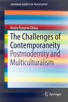 The Challenges of Contemporaneity : Postmodernity and Multiculturalism