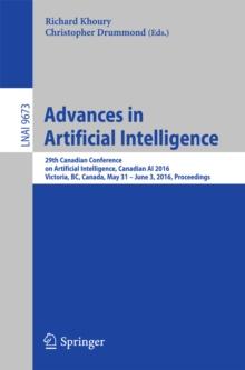 Advances in Artificial Intelligence : 29th Canadian Conference on Artificial Intelligence, Canadian AI 2016, Victoria, BC, Canada, May 31 - June 3, 2016. Proceedings