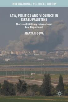 Law, Politics and Violence in Israel/Palestine