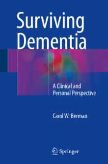 Surviving Dementia : A Clinical and Personal Perspective