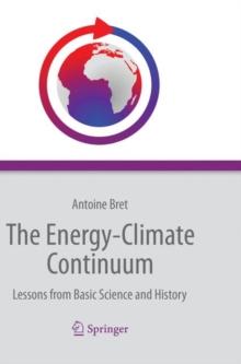 The Energy-Climate Continuum : Lessons from Basic Science and History