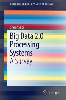 Big Data 2.0 Processing Systems : A Survey