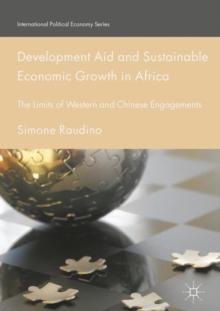 Development Aid and Sustainable Economic Growth in Africa : The Limits of Western and Chinese Engagements