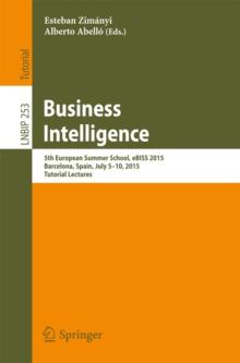 Business Intelligence : 5th European Summer School, eBISS 2015, Barcelona, Spain, July 5-10, 2015, Tutorial Lectures